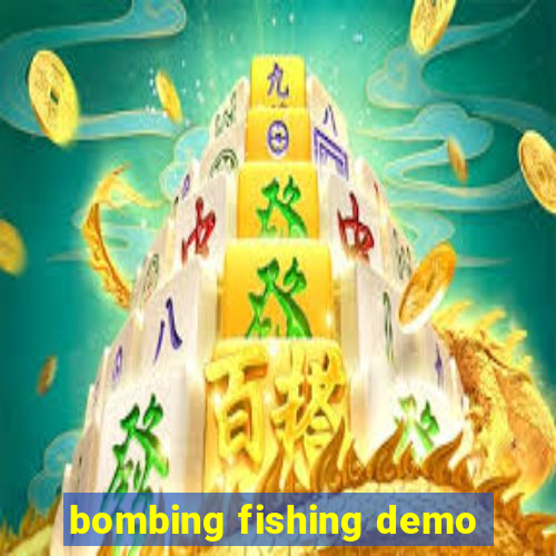 bombing fishing demo